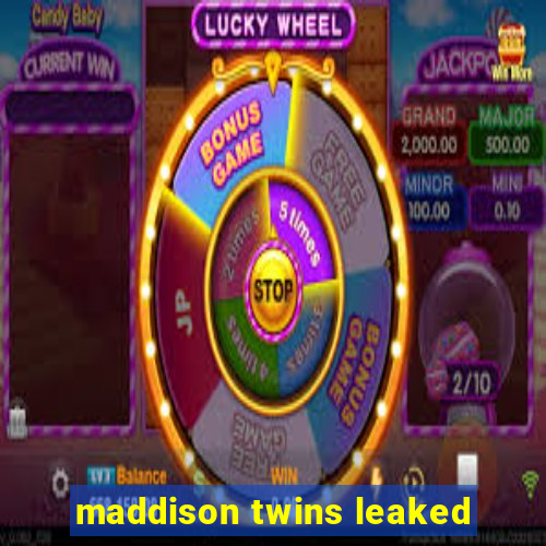 maddison twins leaked